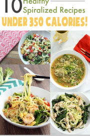 10 Healthy Spiralized Recipes Under 350 Calories