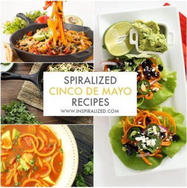 Spiralized Cinco de Mayo Recipe Roundup