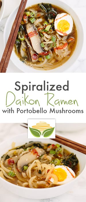 Spiralized Daikon Ramen with Portobello Mushrooms and Soft Boiled Egg