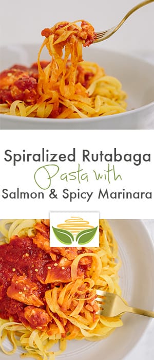 Spiralized Rutabaga Pasta with Salmon and Spicy Marinara