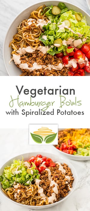 Vegetarian Hamburger Bowls with Spiralized Potatoes
