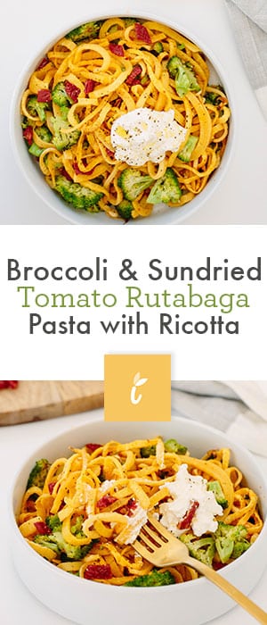 broccoli & sundried tomato rutabaga pasta with ricotta
