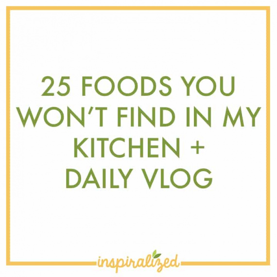 25 Foods You Won't Find In My Kitchen