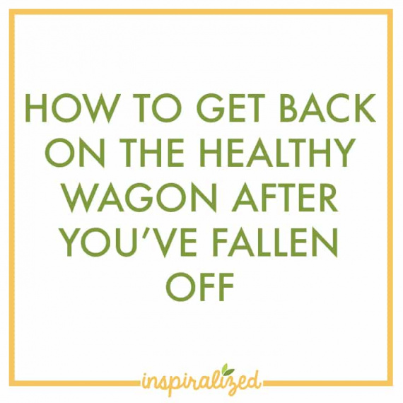 How To Get Back On the healthy Wagon