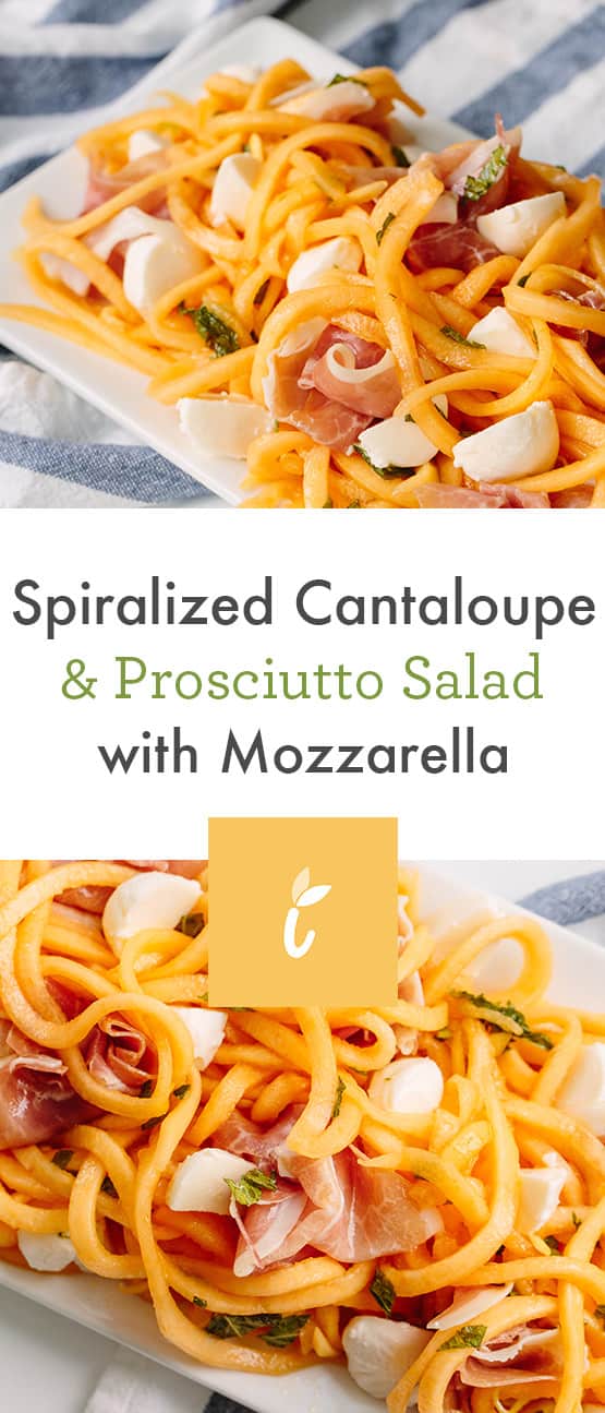 Spiralized Cantaloupe and Prosciutto Salad with Mozzarella
