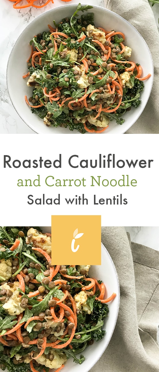 Roasted Cauliflower and Carrot Noodle Salad with Lentils