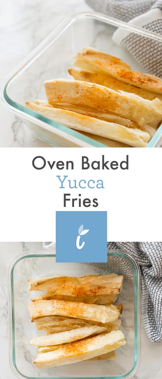 Oven Baked Yucca Fries