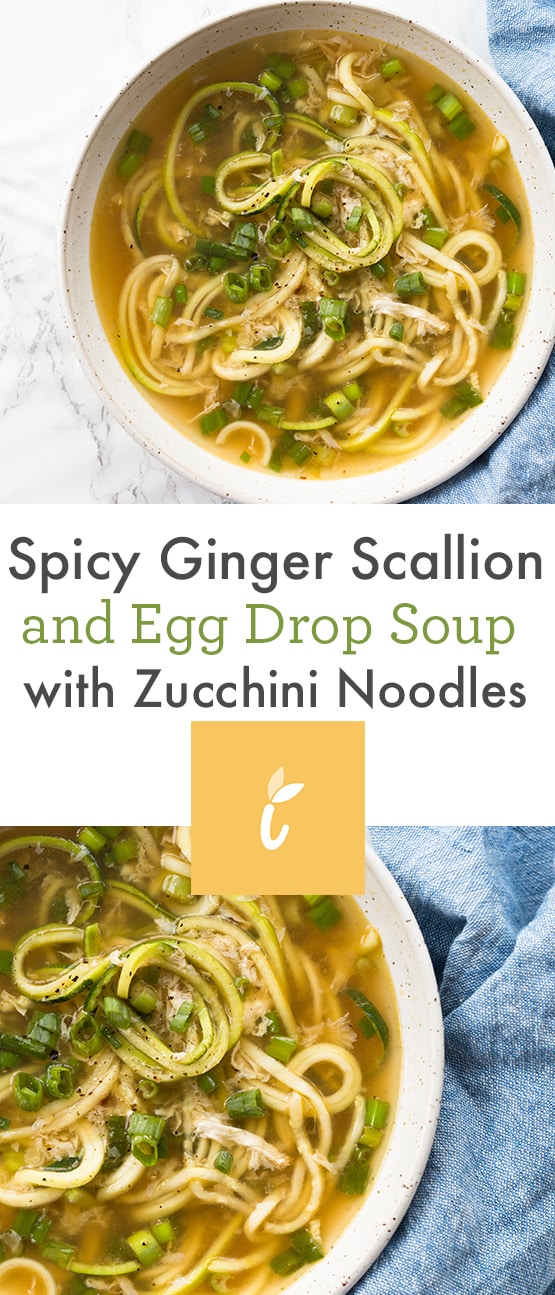 Spicy Ginger Scallion and Egg Drop Soup with Zucchini Noodles