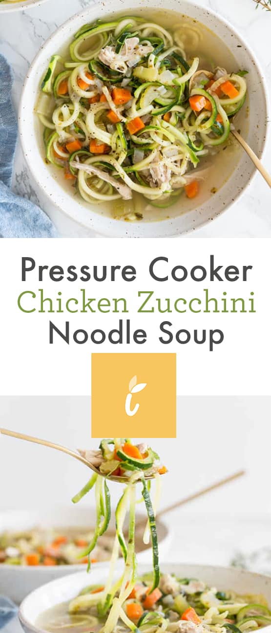 Pressure Cooker Chicken Zucchini Noodle Soup